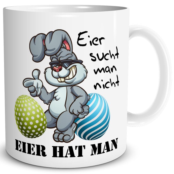 Hase Eier hat man, Tasse 300 ml, Weiß